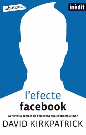FECTE FACEBOOK, L' | 9788499302188 | KIRKPATRICK, DAVID | Llibreria L'Altell - Llibreria Online de Banyoles | Comprar llibres en català i castellà online - Llibreria de Girona
