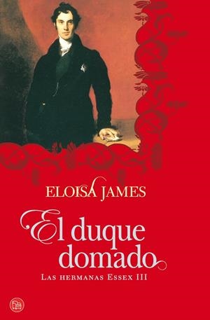 DUQUE DOMADO (LAS HERMANAS ESSEX III), EL | 9788466324793 | JAMES, ELOISA (MARY BLY) | Llibreria Online de Banyoles | Comprar llibres en català i castellà online