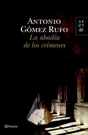 ABADIA DE LOS CRIMENES, LA | 9788408100553 | GOMEZ RUFO, ANTONIO | Llibreria L'Altell - Llibreria Online de Banyoles | Comprar llibres en català i castellà online - Llibreria de Girona