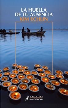 HUELLA DE TU AUSENCIA, LA | 9788498383485 | ECHLIN, KIM | Llibreria L'Altell - Llibreria Online de Banyoles | Comprar llibres en català i castellà online - Llibreria de Girona