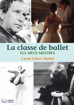 CLASSE DE BALLET, LA | 9788497799812 | CALVET BARBAL, CARME | Llibreria L'Altell - Llibreria Online de Banyoles | Comprar llibres en català i castellà online - Llibreria de Girona