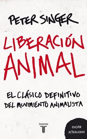 LIBERACION ANIMAL | 9788430608003 | SINGER, PETER | Llibreria L'Altell - Llibreria Online de Banyoles | Comprar llibres en català i castellà online - Llibreria de Girona