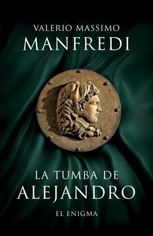 TUMBA DE ALEJANDRO, LA. EL ENIGMA | 9788425345449 | MANFREDI,VALERIO MASSIMO | Llibreria L'Altell - Llibreria Online de Banyoles | Comprar llibres en català i castellà online - Llibreria de Girona