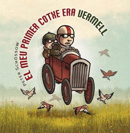 MEU PRIMER COTXE VERMELL, EL | 9788426138118 | SCHÖSSOW, PETER | Llibreria L'Altell - Llibreria Online de Banyoles | Comprar llibres en català i castellà online - Llibreria de Girona
