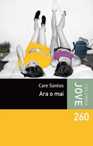 ARA O MAI | 9788499323305 | SANTOS, CARE | Llibreria Online de Banyoles | Comprar llibres en català i castellà online