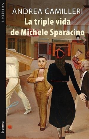 TRIPLE VIDA DE MICHELE SPARACINO, LA | 9788498246513 | CAMILLERI, ANDREA | Llibreria Online de Banyoles | Comprar llibres en català i castellà online
