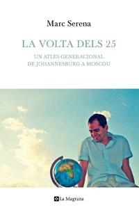 VOLTA ELS 25, LA | 9788482649528 | SERENA, MARC | Llibreria L'Altell - Llibreria Online de Banyoles | Comprar llibres en català i castellà online - Llibreria de Girona