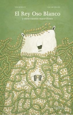 REY OSO BLANCO Y OTROS CUENTOS MARAVILLOSOS, EL | 9788492608225 | BOWLEY, TIM | Llibreria Online de Banyoles | Comprar llibres en català i castellà online