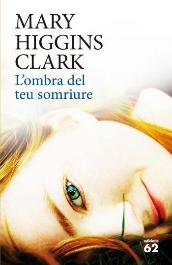 OMBRA DEL TEU SOMRIURE,L' | 9788429767513 | HIGGINS CLARK, MARY | Llibreria L'Altell - Llibreria Online de Banyoles | Comprar llibres en català i castellà online - Llibreria de Girona