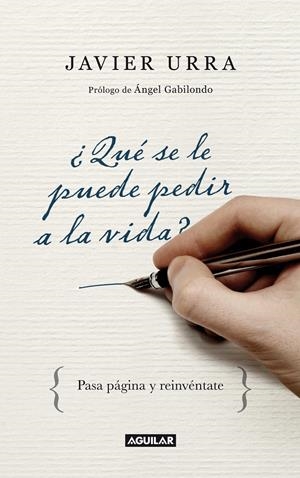 QUE SE LE PUEDE PEDIR A LA VIDA? | 9788403097407 | URRA,JAVIER | Llibreria Online de Banyoles | Comprar llibres en català i castellà online