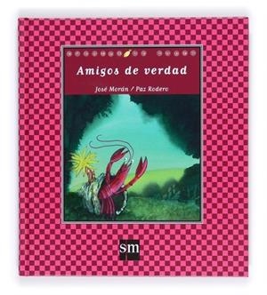 AMIGOS DE VERDAD | 9788467545692 | MORÁN ORTÍ, JOSÉ; RODERO, PAZ | Llibreria Online de Banyoles | Comprar llibres en català i castellà online