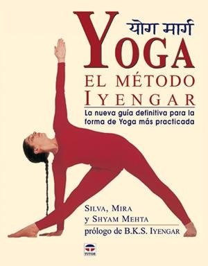 YOGA. EL METODO IYENGAR | 9788479025038 | MEHTA, SHYAM | Llibreria Online de Banyoles | Comprar llibres en català i castellà online