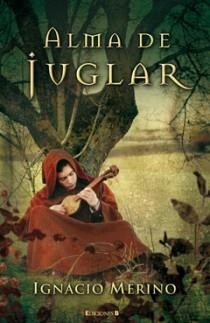 ALMA DE JUGLAR | 9788466646789 | MERINO, IGNACIO | Llibreria L'Altell - Llibreria Online de Banyoles | Comprar llibres en català i castellà online - Llibreria de Girona