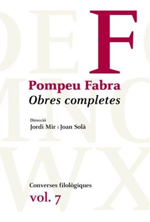 POMPEU FABRA OBRES COMPLETES VOL. 7 CONVERSES FILOLÒGIQUES | 9788482560373 | FABRA, POMPEU | Llibreria L'Altell - Llibreria Online de Banyoles | Comprar llibres en català i castellà online - Llibreria de Girona