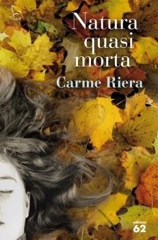 NATURA QUASI MORTA | 9788429767506 | RIERA, CARME | Llibreria L'Altell - Llibreria Online de Banyoles | Comprar llibres en català i castellà online - Llibreria de Girona