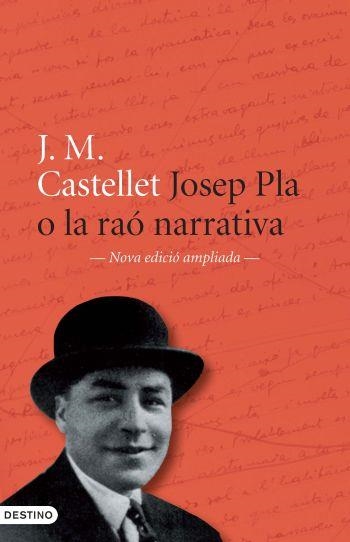 JOSEP PLA O LA RAÓ NARRATIVA | 9788497101899 | CASTELLET, JOSEP MARIA | Llibreria L'Altell - Llibreria Online de Banyoles | Comprar llibres en català i castellà online - Llibreria de Girona