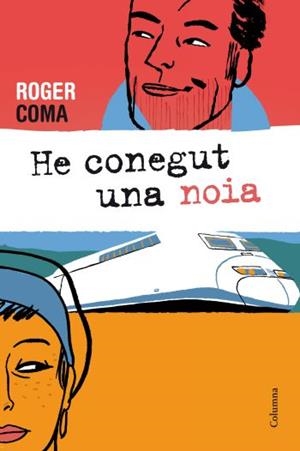 HE CONEGUT UNA NOIA | 9788466413688 | COMA, ROGER | Llibreria L'Altell - Llibreria Online de Banyoles | Comprar llibres en català i castellà online - Llibreria de Girona