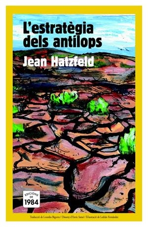 ESTRATEGIA DELS ANTILOPS, L' | 9788492440566 | HATZFELD, JEAN | Llibreria L'Altell - Llibreria Online de Banyoles | Comprar llibres en català i castellà online - Llibreria de Girona