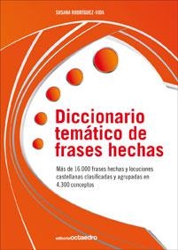 DICCIONARIO TEMATICO DE FRASES HECHAS | 9788499211633 | RODRIGUEZ-VIDA, SUSANA | Llibreria L'Altell - Llibreria Online de Banyoles | Comprar llibres en català i castellà online - Llibreria de Girona