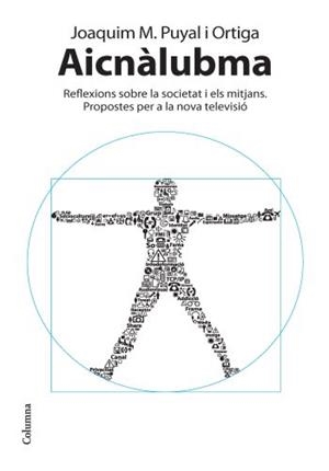 AICNÀLUBMA. REFLEXIONS SOBRE LA SOCIETAT I ELS MITJANS. PROP | 9788466413725 | PUYAL I ORTIGA, JOAQUIM M. | Llibreria Online de Banyoles | Comprar llibres en català i castellà online
