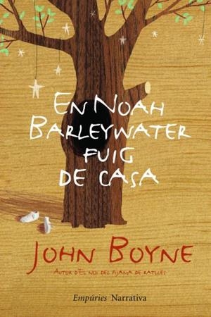NOAH BARLEYWATER FUIG DE CASA | 9788497876896 | BOYNE, JOHN | Llibreria L'Altell - Llibreria Online de Banyoles | Comprar llibres en català i castellà online - Llibreria de Girona