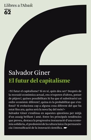 FUTUR DEL CAPITALISME, EL | 9788429767520 | SALVADOR GINER | Llibreria L'Altell - Llibreria Online de Banyoles | Comprar llibres en català i castellà online - Llibreria de Girona