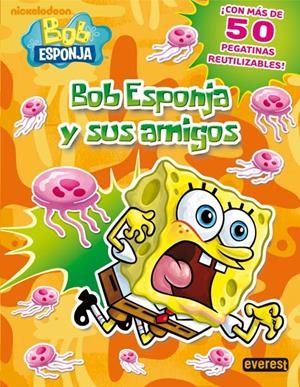 BOB ESPONJA Y SUS AMIGOS (ALBUM ENGANXINES) | 9788444166995 | NICKELODEON | Llibreria Online de Banyoles | Comprar llibres en català i castellà online
