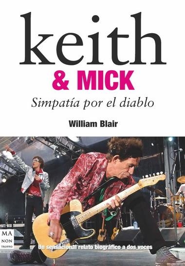 KEITH & MICK. SIMPATIA POR EL DIABLO | 9788496924994 | BLAIR, WILLIAM | Llibreria L'Altell - Llibreria Online de Banyoles | Comprar llibres en català i castellà online - Llibreria de Girona