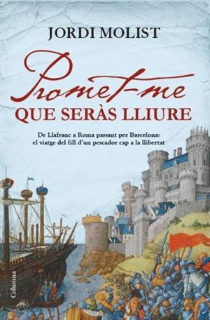 PROMET-ME QUE SERÀS LLIURE | 9788466413756 | MOLIST, JORDI | Llibreria L'Altell - Llibreria Online de Banyoles | Comprar llibres en català i castellà online - Llibreria de Girona