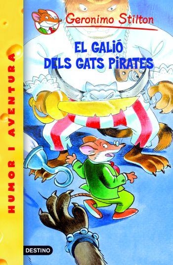 GALIÓ DELS GATS PIRATES, EL | 9788492671908 | STILTON, GERONIMO | Llibreria Online de Banyoles | Comprar llibres en català i castellà online