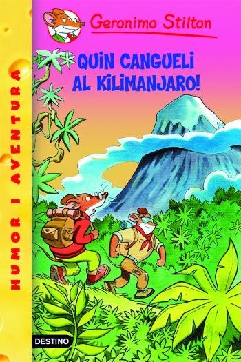 QUIN CANGUELI AL KILIMANJARO! (GERONIMO STILTON) | 9788492671823 | STILTON, GERONIMO | Llibreria Online de Banyoles | Comprar llibres en català i castellà online