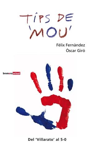 TIPS DE MOU | 9788498248920 | FERNANDEZ, FELIX /GIRO, ÒSCAR | Llibreria Online de Banyoles | Comprar llibres en català i castellà online