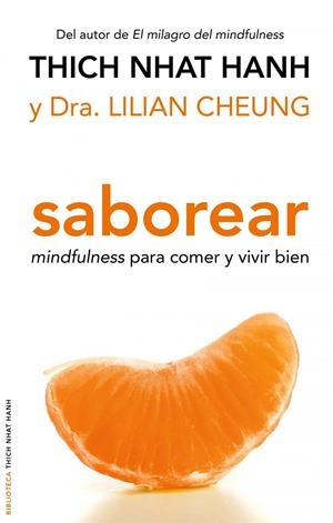 SABOREAR. MINDFULNESS PARA COMER Y VIVIR BIEN | 9788497545181 | NHAT HANH, THICH/ CHEUNG, DRA. LILIAN | Llibreria Online de Banyoles | Comprar llibres en català i castellà online