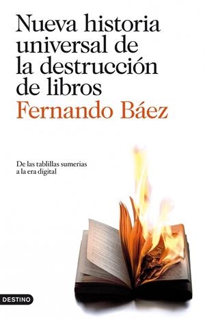 NUEVA HISTORIA UNIVERSAL DE LA DESTRUCCION DE LIBROS | 9788423344123 | BÁEZ, FERNANDO | Llibreria Online de Banyoles | Comprar llibres en català i castellà online
