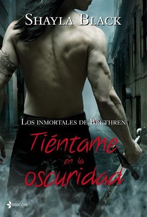 INMORTALES DE BRETHREN. TIENTAME EN LA OSCURIDAD | 9788408100256 | BLACK, SHAYLA | Llibreria Online de Banyoles | Comprar llibres en català i castellà online