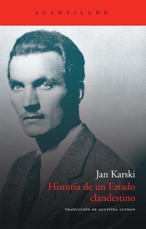 HISTORIA DE UN ESTADO CLANDESTINO | 9788492649945 | KARSKI, JAN | Llibreria Online de Banyoles | Comprar llibres en català i castellà online