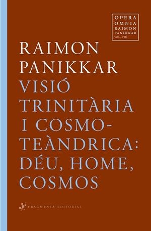 VISIO TRINITÀRIA I COSMIOTEANDRICA: DÉU, HOME, COSMOS | 9788492416363 | PANIKKAR, RAIMON | Llibreria L'Altell - Llibreria Online de Banyoles | Comprar llibres en català i castellà online - Llibreria de Girona