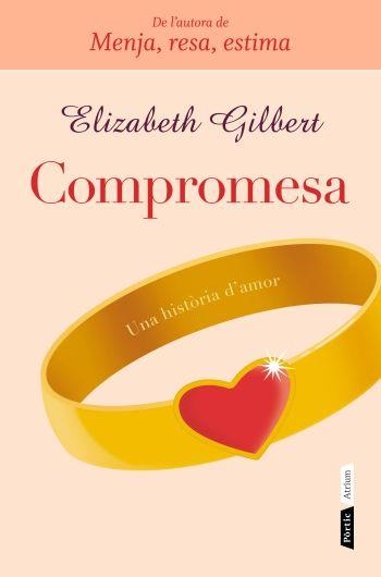 COMPROMESA | 9788498091731 | GILBERT, ELIZABETH | Llibreria L'Altell - Llibreria Online de Banyoles | Comprar llibres en català i castellà online - Llibreria de Girona