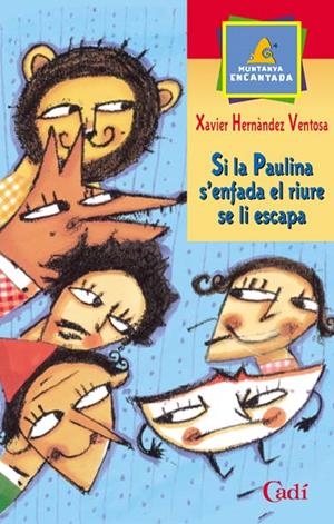 SI LA PAULINA S'ENFADA EL RIURE SE LI ESCAPA | 9788447411085 | HERNÁNDEZ VENTOSA, XAVIER | Llibreria L'Altell - Llibreria Online de Banyoles | Comprar llibres en català i castellà online - Llibreria de Girona