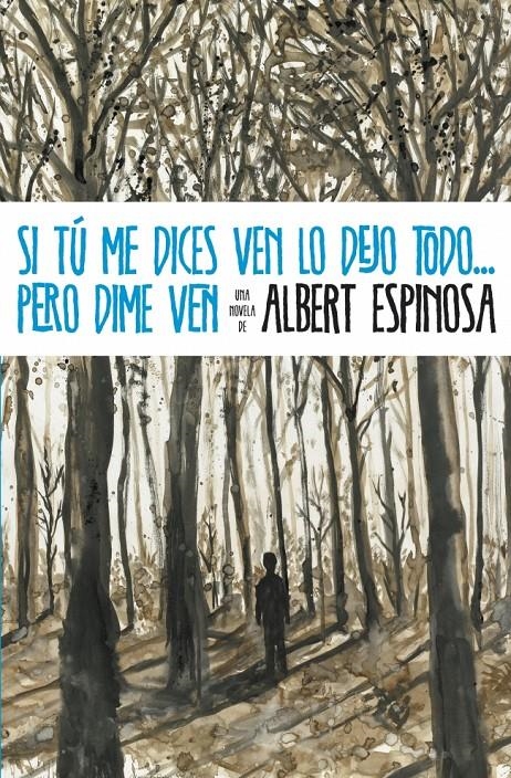 SI TU ME DICES VEN LO DEJO TODO PERO DIME VEN | 9788425346071 | ESPINOSA,ALBERT | Llibreria L'Altell - Llibreria Online de Banyoles | Comprar llibres en català i castellà online - Llibreria de Girona