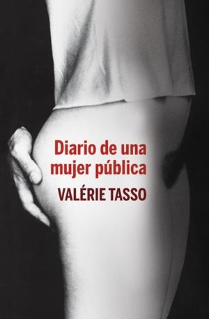 DIARIO DE UNA MUJER PUBLICA | 9788401390845 | TASSO,VALERIE | Llibreria L'Altell - Llibreria Online de Banyoles | Comprar llibres en català i castellà online - Llibreria de Girona