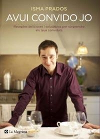 AVUI CONVIDO JO | 9788482649368 | PRADOS, ISMA | Llibreria L'Altell - Llibreria Online de Banyoles | Comprar llibres en català i castellà online - Llibreria de Girona