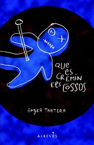 QUE ES CREMIN ELS COSSOS | 9788415098041 | TARTERA SALVATIERRA, ROGER | Llibreria Online de Banyoles | Comprar llibres en català i castellà online