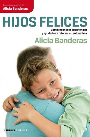 HIJOS FELICES | 9788448068707 | BANDERAS,ALICIA | Llibreria L'Altell - Llibreria Online de Banyoles | Comprar llibres en català i castellà online - Llibreria de Girona
