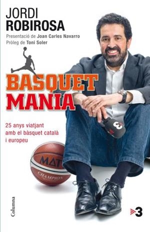 BÀSQUET MANIA | 9788466413619 | ROBIROSA, JORDI | Llibreria Online de Banyoles | Comprar llibres en català i castellà online