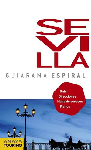 SEVILLA. GUIARAMA ESPIRAL | 9788499351544 | VÁZQUEZ, GONZALO | Llibreria Online de Banyoles | Comprar llibres en català i castellà online