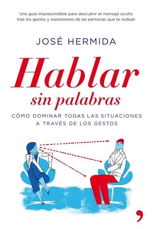 HABLAR SIN PALABRAS: COMO CONVENCER Y SEDUCIR A TRAVES DE LO | 9788484608912 | HERMIDA, JOSÉ | Llibreria L'Altell - Llibreria Online de Banyoles | Comprar llibres en català i castellà online - Llibreria de Girona