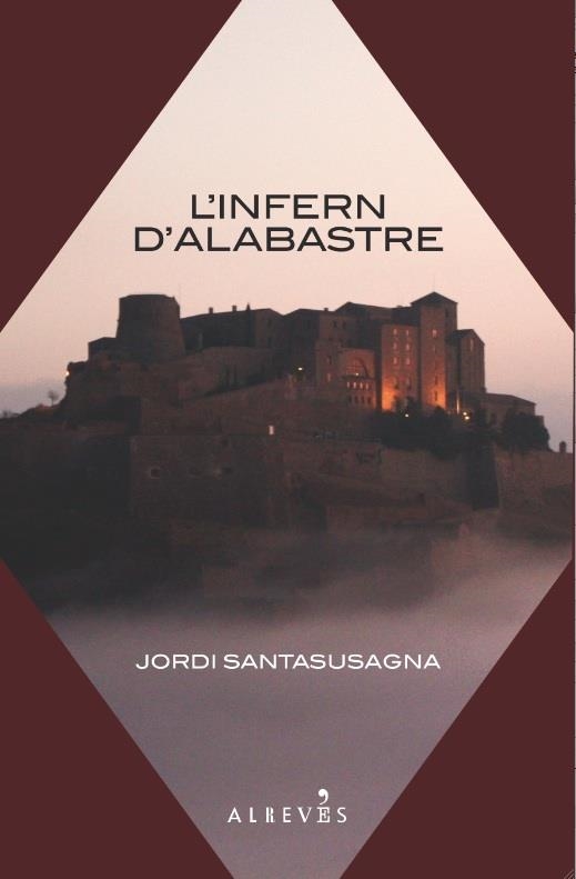 INFERN D'ALABASTRE, L' | 9788415098065 | SANTASUSAGNA I DAVINS, JORDI | Llibreria L'Altell - Llibreria Online de Banyoles | Comprar llibres en català i castellà online - Llibreria de Girona