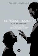 MAGNETITZADOR, EL | 9788483431023 | HOFFMANN, E. T. A. | Llibreria L'Altell - Llibreria Online de Banyoles | Comprar llibres en català i castellà online - Llibreria de Girona