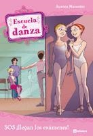 ESCUELA DE DANZA 9 SOS LLEGAN LOS EXAMENES | 9788424637187 | MARSOTTO,AURORA | Llibreria Online de Banyoles | Comprar llibres en català i castellà online